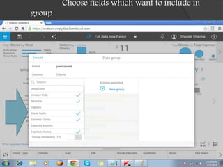 Choose fields which want to include in
group
 