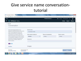 Give service name conversation-
tutorial
 