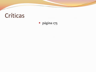 Críticas
            página 175
 