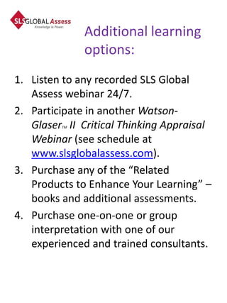 Additional learning
              options:
1. Listen to any recorded SLS Global
   Assess webinar 24/7.
2. Participate in ...