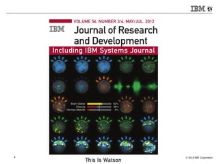 4 © 2013 IBM Corporation 
 