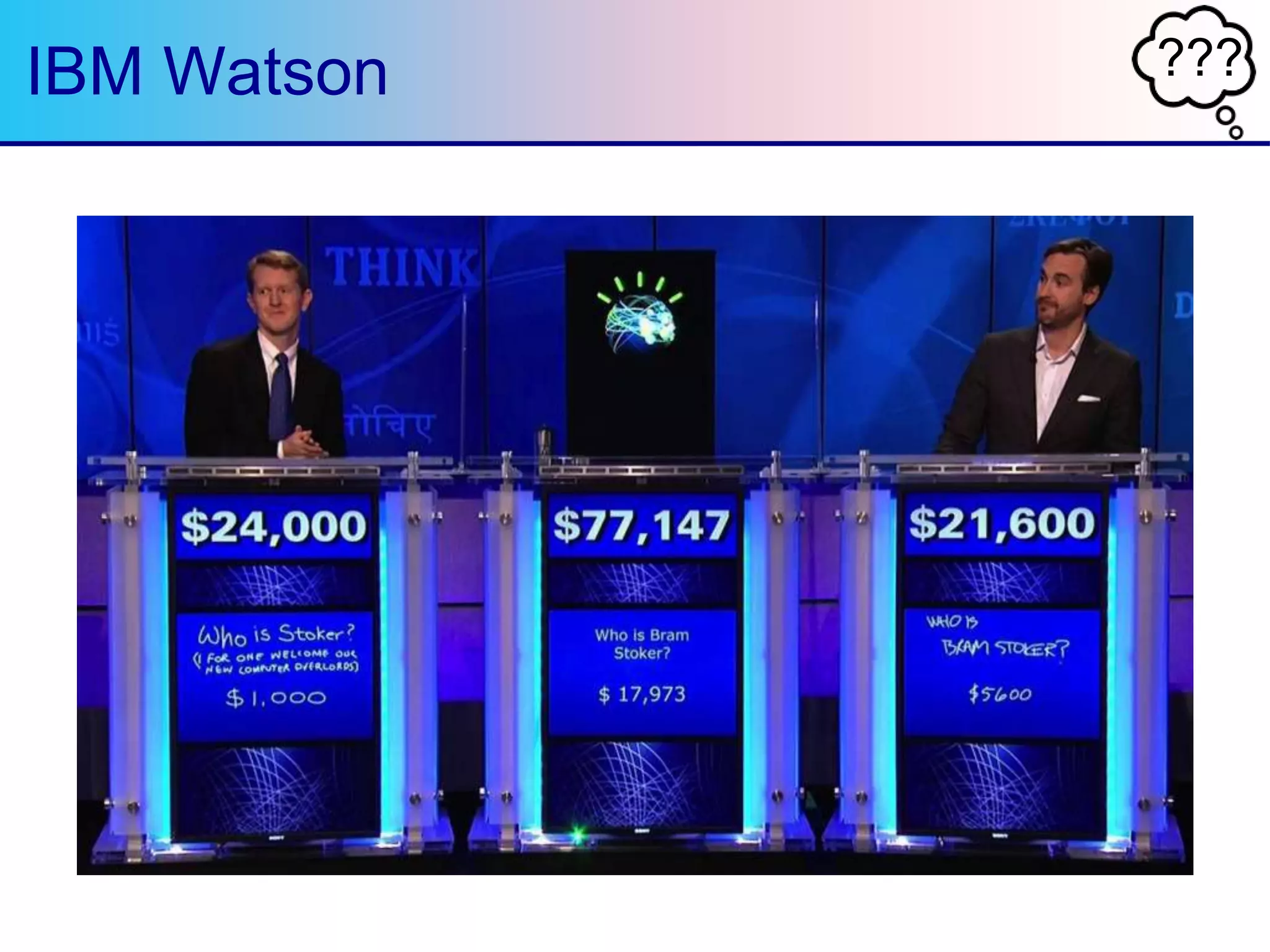 ???IBM Watson
 