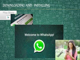 DOWNLOADING AND INSTALLING
 