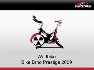 Wattbike Bike Brno Prestige 2009 