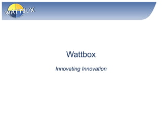 Wattbox Innovating Innovation 