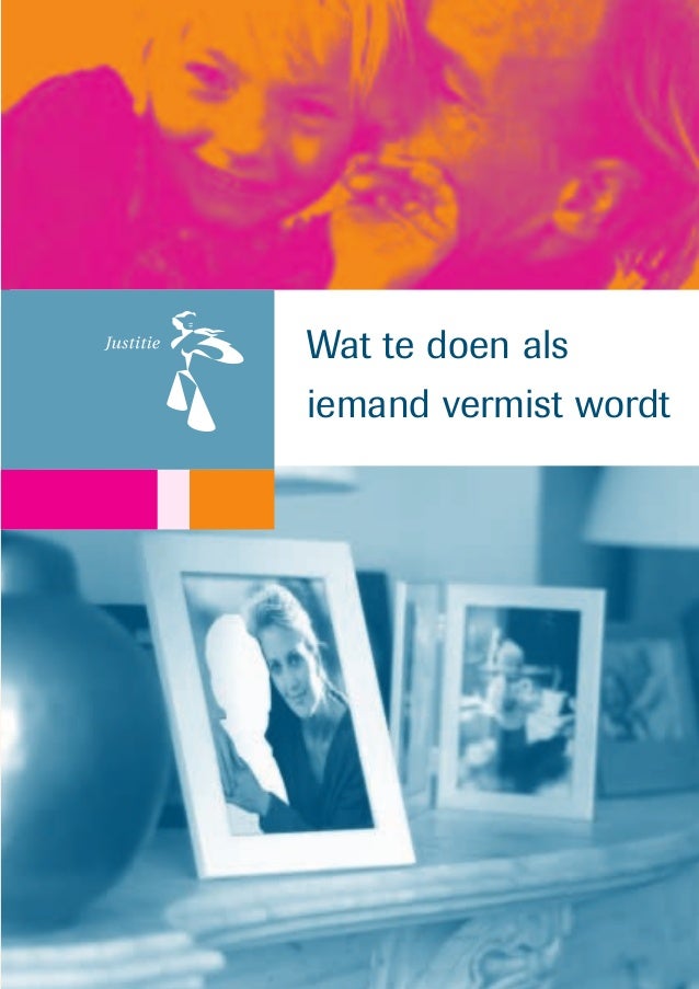 Wat te doen als iemand vermist wordt Wat te doen als iemand vermist wordt