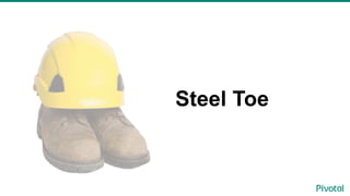 Steel Toe
 