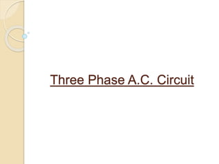 Three Phase A.C. Circuit
 