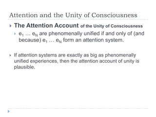 Attention and the Unity of Consciousness


The Attention Account of the Unity of Consciousness




e1 … eN are phenomen...