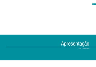 Eric T. Peterson
Apresentação
5
 