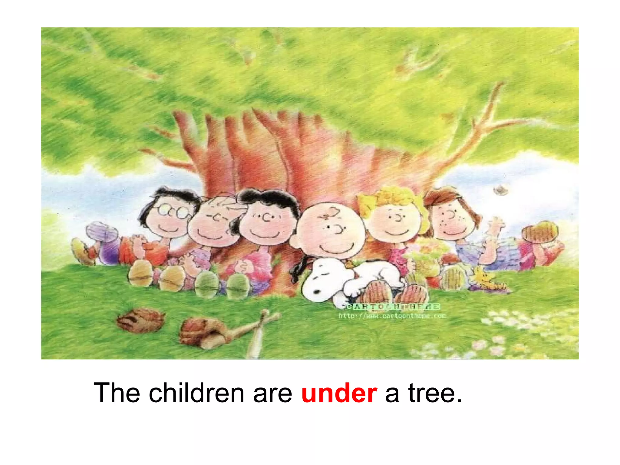 The children are under a tree.