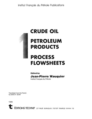 Wauquier, j. p._-_petroleum_refining_i_crude_oil_-_petroleum_products ...
