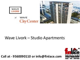 Call at - 9560090110 or info@finlace.com
Bhasin Group Presents
Mist Prime
at
Sector 143 Noida
Wave Livork – Studio Apartments
 