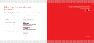 62 63
What does this mean for your
business?
Wave 7 – Cracking The Social Code is an
in-depth study and there are many other
aspects that we are unable to cover in this
report.
•	 What are the social dynamics of your
category?
•	 How are your consumers currently
behaving in social media?
•	 What are their key needs and which
experiences best deliver them?
•	 Which of these experiences best
deliver against your brand’s marketing
objectives
•	 Which devices and social platforms are
best able to deliver this experience
If you want to know how to operate in the
new social media landscape and what this
means for your business please contact:-
G14/EMEA
Glen Parker
Head of Research, G14/EMEA
Glen.Parker@umww.com
APAC
Natalie Pidgeon
Chief Strategic Officer, Asia Pacific
Natalie.Pidgeon@umww.com
NORTH AMERICA
Huw Griffiths
Global Chief Performance Officer
Huw.Griffiths@umww.com
LATIN AMERICA
Mario Mejia
Product Catalyst, Latam
Mario.Mejia@umww.com
Wave 7 is printed on Cocoon Offset: a paper produced using eco-sensitive
technology from 100% recycled & de-inked waste paper (FSC certified)
Designed & illustrated with love by
© UM 2013
 