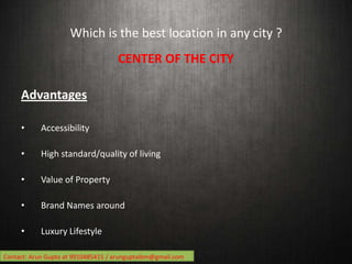 Which is the best location in any city ?
                                    CENTER OF THE CITY

     Advantages

     •  ...