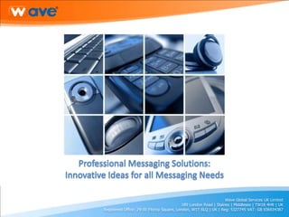 Professional Messaging Solutions: Innovative Ideas for all Messaging Needs 