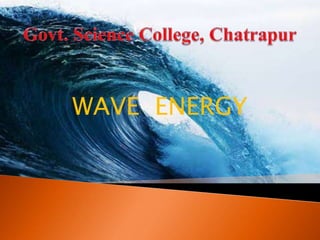 WAVE ENERGY
 
