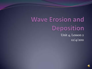 Unit 4, Lesson 2
        12/4/2011
 
