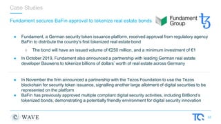 32
Fundament secures BaFin approval to tokenize real estate bonds
● Fundament, a German security token issuance platform, ...