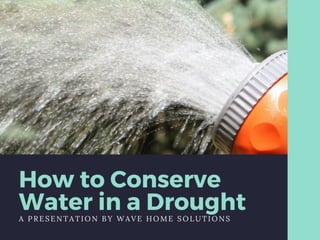 How to Conserve Water in a Drought