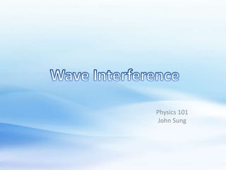 Physics 101
John Sung
 