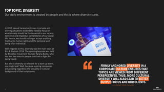 3
TOP TOPIC: DIVERSITY
Our daily environment is created by people and this is where diversity starts.
In 2017, sexual harassment cases in private and
working situations evoked the need to focus on
what already should be fundamental in our society:
tolerance and respect as cornerstones of our social
life. Hence, we should no longer accept anything
that harms human rights and the personal well-
being of an individual.
With regards to this, diversity was the main topic at
Bits & Pretzels 2018. The opening keynote was held
by #meetoo movement founder Tarana Burke, who
has lent her voice to people that had to fight for
being heard.
But why is diversity so relevant for a start-up event,
one might ask? Well, because aspiring companies
are growing regardless the sexuality or cultural
background of their employees.
FIRMLY ANCHORED DIVERSITY IN A
CORPORATE CULTURE ENSURES THAT
TOPICS ARE VIEWED FROM DIFFERENT
PERSPECTIVES. THUS, MORE CULTURAL
DIVERSITY WILL ALSO LEAD TO BETTER
OUTPUT FOR US AND OUR CLIENTS.
Lars Weigel, Media Youngster
 