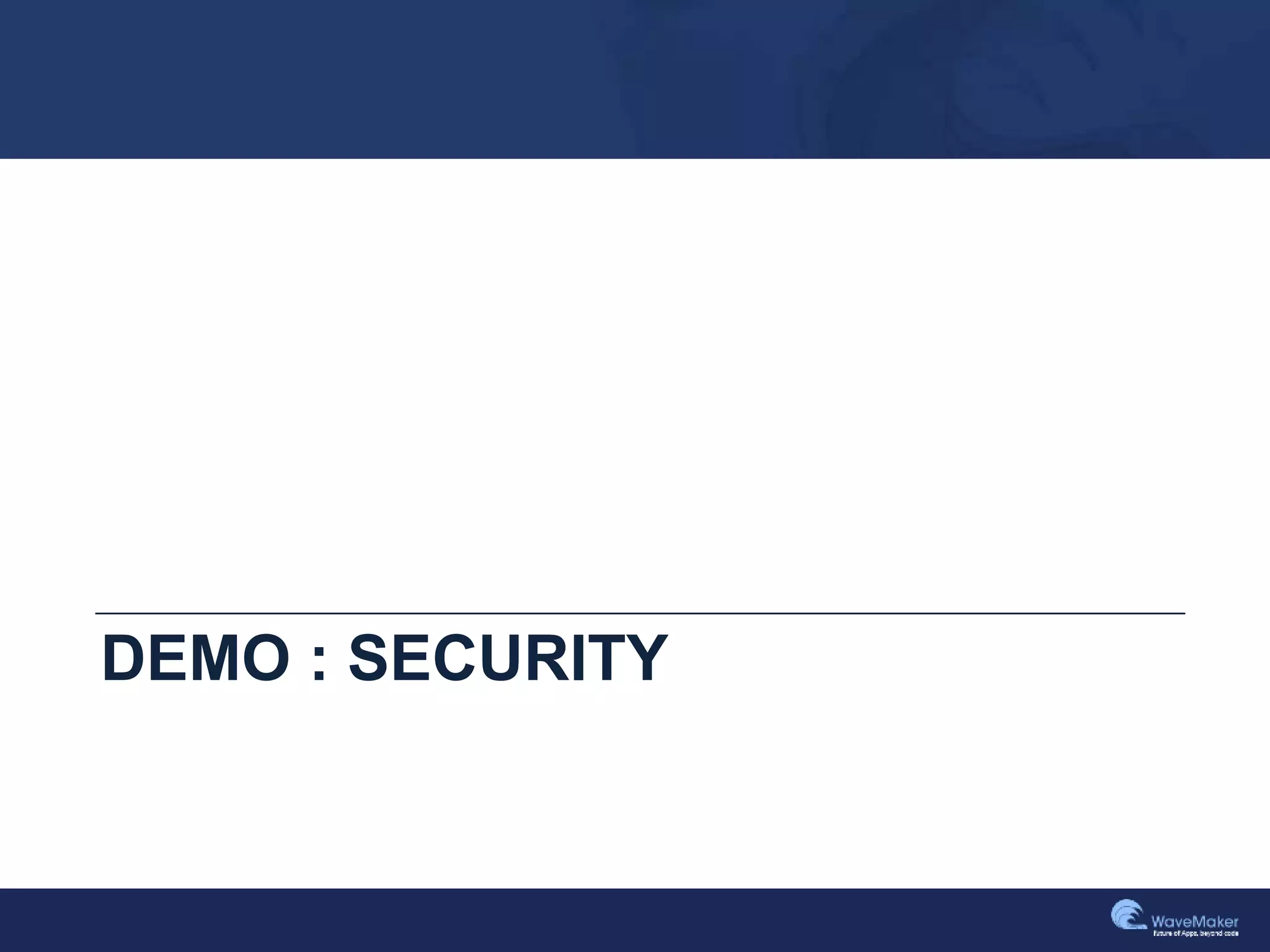 DEMO : SECURITY
 