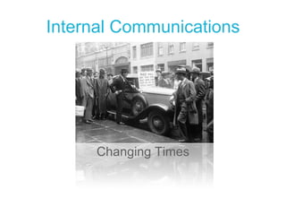 Internal Communications Changing Times 
