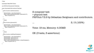<?php
namespace WavePHPCheer;
use PHPUnitFrameworkTestCase;
class CheerleaderTest extends TestCase
{
public function testGimmeAnG()
{
$cheerleader = new Cheerleader();
$this->assertThat($cheerleader->gimmeAn('G'),
$this->equalTo('G'));
}
/**
* @test
*/
public function gimmeAnO()
{
$cheerleader = new Cheerleader();
$this->assertThat($cheerleader->gimmeAn('O'),
$this->equalTo('O'));
}
/**
* @test
*/
public function testWhatsThatSpell()
{
$cheerleader = new Cheerleader();
$cheerleader->gimmeAn('G');
$cheerleader->gimmeAn('O');
$this->assertThat($cheerleader->whatsThatSpell(),
$this->equalTo('GO!'));
}
}
$ composer test
> phpunit test
PHPUnit 7.3.5 by Sebastian Bergmann and contributors.
... 3 / 3 (100%)
Time: 19 ms, Memory: 4.00MB
OK (3 tests, 3 assertions)
 