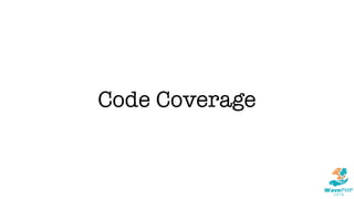 Code Coverage
 