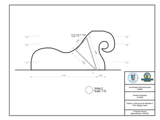 Universidad  Iberoamericana
UNIBE
Pamela  Alcántara
14-­0225
Diseño  y  Estructura  de  Muebles  II
Prof.  Magaly  Caba
Proyecto  Parcial
Mesa/Asiento:  WAVES
Vista  2
Scale:  1:10
  
Pie  de  Amigo  en  mimbre
Grosor  1  1/2"
0.610
0.516
0.304
0.1511.177
A A
BB
C C
 