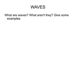 WAVES ,[object Object]