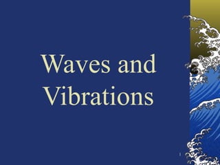 Waves and Vibrations 