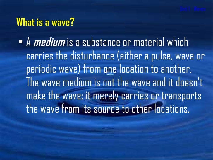 What is a medium of a wave?
