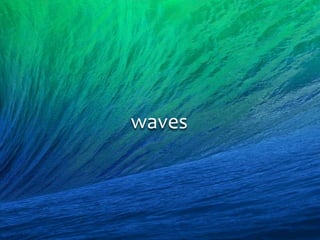 waves

 