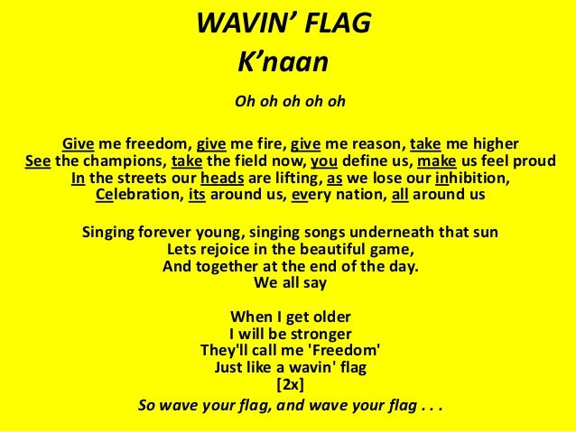Песня give me reason. Текст песни waving Flag. K'Naan Wavin Flag текст. Wavin Flag. Waving Flag k'Naan.