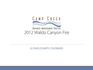2012 Waldo Canyon Fire
EL PASO COUNTY, COLORADO
 