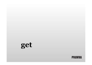 get

 
