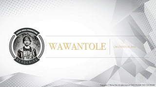 WAWANTOLE CREDENTIAL 2016
Copyrights © Wawan Tole All rights reserved | 2016 | PLEASE YOU CAN SHARE
 
