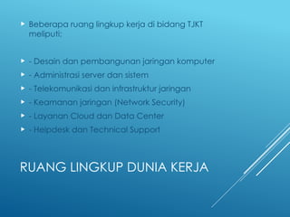 Wawasan Dunia Kerja Teknik Komputer dan Jaringan.pptx