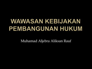 Muhamad Aljebra Aliksan Rauf
 