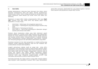 DRAF RANCANGAN TEMPATAN MAJLIS PERBANDARAN AMPANG JAYA 2020 JILID 1
PETA CADANGAN DAN PERNYATAAN BERTULIS
3 - 39
iv. Alam Sekitar
Strategi pembangunan dirancang bagi mencapai lima prinsip utama
Wawasan Pembangunan MPAJ iaitu Selesa, Dinamik, Mudahsampai,
Seimbang dan Cekap. Dalam strategi pembangunan pemeliharaan alam
sekitar, penekanan diberi kepada dua prinsip utama iaitu Selesa dan
Seimbang.
Penekanan ini dapat dilihat melalui pengenalpastian KSAS (rujuk Rajah
3.20). Kawasan KSAS akan dinilai sama ada berada dalam tahap
kesensitifan I, II, III atau IV iaitu:-
i. KSAS Tahap I - Perlindungan dan pengekalan sepenuhnya
ii. KSAS Tahap II – Pembangunan yang terhad dengan kawalan yang
ketat
iii. KSAS Tahap III – Pembangunan terkawal
iv. KSAS Tahap IV – Semua jenis pembangunan dibenarkan dengan
kawalan pencemaran alam sekitar
Penilaian dibuat berdasarkan kriteria yang telah ditentukan seperti
kawasan tadahan air, kawasan tanah tinggi, kawasan rizab perlindungan
hidupan liar, taman rekreasi kawasan lapang, kawasan berisiko bencana
dan kawasan bernilai warisan. Kawasan–kawasan ini perlulah dilindungi
dalam membangunkan kawasan perbandaran yang selamat, mampan
dan menyokong pengurusan dan pentadbiran perbandaran yang efisien.
Pewartaan kawasan ke hulu takat pengambilan air adalah penting bagi
menjamin sumber terpenting kehidupan masa kini dan hadapan iaitu
sumber bekalan air bersih kekal terpelihara.
Langkah pemantauan berkala kualiti air sungai oleh pihak MPAJ
dicadangkan untuk memastikan sumber air bersih sentiasa terkawal. Stesen
pemantauan yang dicadangkan ialah stesen-stesen pemantauan Jabatan
Alam Sekitar sedia ada dan dengan menggunakan maklumat yang di
kumpul oleh Jabatan Alam Sekitar. Dengan mewujudkan langkah
pemantauan kualiti air sungai pihak MPAJ akan dapat menggunakan
maklumat terkini bagi mengambil langkah-langkah pro-aktif bagi
memastikan pemuliharaan sumber air bersih kawasan MPAJ.
Parameter-parameter dan tahap kualiti air sungai boleh menjadi indikator
bagi keadaan kualiti persekitaran kawasan MPAJ bagi membolehkan
pihak MPAJ memantau aktiviti-aktiviti lain yang berkemungkinan memberi
kesan kepada kualiti persekitaran dengan lebih mantap.
 