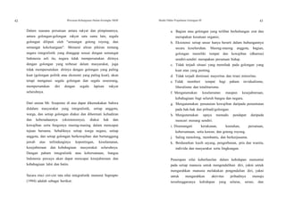 42 Wawasan Kebangsaan Dalam Kerangka NKRI Modul Diklat Prajabatan Golongan III 43
Dalam suasana persatuan antara rakyat dan pimpinannya,
antara golongan-golongan rakyat satu sama lain, segala
golongan diliputi oleh "semangat gotong royong, dan
semangat kekeluargaan". Menurut aliran pikiran tentang
negara integralistik yang dianggap sesuai dengan semangat
Indonesia asli itu, negara tidak mempersatukan dirinya
dengan golongan yang terbesar dalam masyarakat, juga
tidak mempersatukan dirinya dengan golongan yang paling
kuat (golongan politik atau ekonomi yang paling kuat), akan
tetapi mengatasi segala golongan dan segala seseorang,
mempersatukan diri dengan segala lapisan rakyat
seluruhnya.
Dari uraian Mr. Soepomo di atas dapat dikemukakan bahwa
didalam masyarakat yang integralistik, setiap anggota,
warga, dan setiap golongan diakui dan dihormati kehadiran
dan keberadaannya (eksistensinya), diakui hak dan
kewajiban serta fungsinya masing-masing dalam mencapai
tujuan bersama. Sebaliknya setiap warga negara, setiap
anggota, dan setiap golongan berkewajiban dan bertanggung
jawab atas terlindunginya kepentingan, keselamatan,
kesejahteraan dan kebahagiaan masyarakat seluruhnya.
Dengan paham integralistik atau kebersamaan, bangsa
Indonesia percaya akan dapat mencapai kesejahteraan dan
kebahagiaan lahir dan batin.
Secara rinci ciri-ciri tata nilai integralistik menurut Suprapto
(1994) adalah sebagai berikut:
a. Bagian atau golongan yang terlibat berhubungan erat dan
merupakan kesatuan organis;
b. Eksistensi setiap unsur hanya berarti dalam hubungannya
secara keseluruhan. Masing-masing anggota, bagian,
golongan memiliki tempat dan kewajiban (dharma)
sendiri-sendiri merupakan persatuan hidup.
c. Tidak terjadi situasi yang memihak pada golongan yang
kuat atau yang penting.
d. Tidak terjadi dominasi mayoritas dan tirani minoritas.
e. Tidak memberi tempat bagi paham invidualisme,
liberalisme dan totalitarisme.
f. Mengutamakan keselamatan maupun kesejahteraan,
kebahagiaan bagi seluruh bangsa dan negara.
g. Mengutamakan penunaian kewajiban daripada penuntutan
pada hak-hak dan pribadi/golongan.
h. Mengutamakan upaya memadu pendapat daripada
mencari menang sendiri.
i. Disemangati kerukunan, keutuhan, persatuan,
kebersamaan, setia kawan, dan gotong royong.
j. Saling menolong, membantu, dan berkerjasama.
k. Berdasarkan kasih sayang, pengorbanan, pria dan wanita,
individu dan masyarakat serta lingkungan.
Penerapan nilai keberhasilan dalam kehidupan menuntut
pada setiap manusia untuk mengendalikan diri, yakni untuk
mengarahkan manusia melakukan pengendalian diri, yakni
untuk mengarahkan aktivitas pribadinya menuju
terselenggaranya kehidupan yang selaras, serasi, dan
 