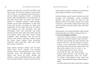 98 Wawasan Kebangsaan Dalam Kerangka NKRI Modul Diklat Prajabatan Golongan III 99
99
penduduk yang cukup besar, yang terdiri dari berbagai suku,
bahasa, agama, adat istiadat dan sebagainya. Kondisi obyektif
seperti itu pada satu sisi mengandung kekuatan tetapi pada sisi
yang lain sekaligus mengandung kelemahan. Ia mengandung
kekuatan apabila perbedaanperbedaan dari keanekaragaman itu
dapat hidup bersama dalam satu kesatuan yang harmonis.
Sebaliknya ia mengandung kelemahan, apabila perbedaan-
perbedaan yang ada dalam keanekaragaman itu hidup dalam
suasana penuh kecurigaan, pertentangan dan bahkan saling
menghancurkan antar satu dengan yang lainnya. Itu sebabnya,
sistem kenegaraan dan sistem pemerintahan yang ingin
dikembangakan adalah sistem pemerintahan yang bersifat
demokratis dan desen tralistis dalam negara kesatuan yang utuh
dan menyeluruh. Dengan prinsip negara kesatuan memang
menghendaki adanya pemerintahan pusat yang kuat dan
berwibawa untuk menjamin terpeliharanya stabilitas nasional
dan kesatuan bangsa sedangkan prinsip desentralisasi
menghendaki adanya pemerintahan daerah yang semakin
dewasa, mandiri, & demokratis.
Dengan demikian harmonisasi hubungan pusat dan daerah
menurut adanya wawasan kebangsaan yang memahami
keberadaan wawasan kewilayahan/kedaerahan yang memiliki
karakteristik tertentu untuk dikembangkan dengan penuh
prakarsa, kreasi, dewasa, dan mandiri. Demikian juga
sebaliknya, wawasan kewilayahan/kedaerahan yang semakin
dewasa dan mandiri hendaknya senantiasa semakin dewasa dan
mandiri hendak nya senantiasa ditempatkan secara proporsional
untuk memperkuat pembinaan wawasan kebangsaan.
Wawasan kebangsaan yang di dalamnya memberikan ruang dan
kesempatan untuk berkembangnya wawasan kewilayahan/
kedaerahan yang semakin dewasa dan mandiri itu pada
hakekatnya bertolak dari fakta bahwa memang wilayah negara
ini sangat luas, yang di dalamnya hidup masyarakat bangsa yang
terdiri dari berbagai suku bangsa, bahasa, agama, adat istiadat,
dan sebagainya.
Keanekaragaman itu justru dapat dimanfaatkan sebagai kekuatan
untuk mempersatukan dan membangun bangsa yang besar itu.
1. Wawasan Kebangsaan Indonesia
Untuk dapat memahami pengertian wawasan kebangsaan
Indonesia, perlu kita pahami pengertian bangsa lebih dahulu.
Otto Bauer seorang legistator dan seorang theoretikus yang
hidup dari tahun 1881 - 1943, dalam bukunya Die Netionali-
tatenfrage and die Sozialdemokratie (1970) menyebutkan
bahwa bangsa adalah suatu persatuan karakter/perangai yang
timbul karena persatuan nasib. Eine Nation ist eine
aus Schicksal gemeinschaft erwachsene Character
gerneinschaft. Otto Bauer lebih menitik beratkan
pengertian bangsa dan karakter, sikap dan perilaku yang
menjadi jatidiri bangsa dengan bangsa lain. Karakter
ini terbentuk karena pengalaman sejarah budaya yang
tumbuh berkembang bersama dengan tumbuh kembangnya
bangsa.
Lain halnya dengan Ernest Renan seorang filosof, sejarawan
 