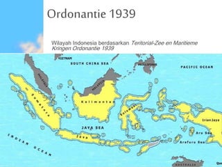 Ordonantie1939
Wilayah Indonesia berdasarkan Teritorial-Zee en Maritieme
Kringen Ordonantie 1939
 