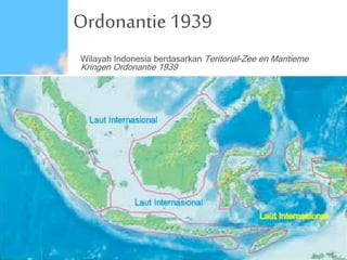 Ordonantie1939
Wilayah Indonesia berdasarkan Teritorial-Zee en Maritieme
Kringen Ordonantie 1939
 