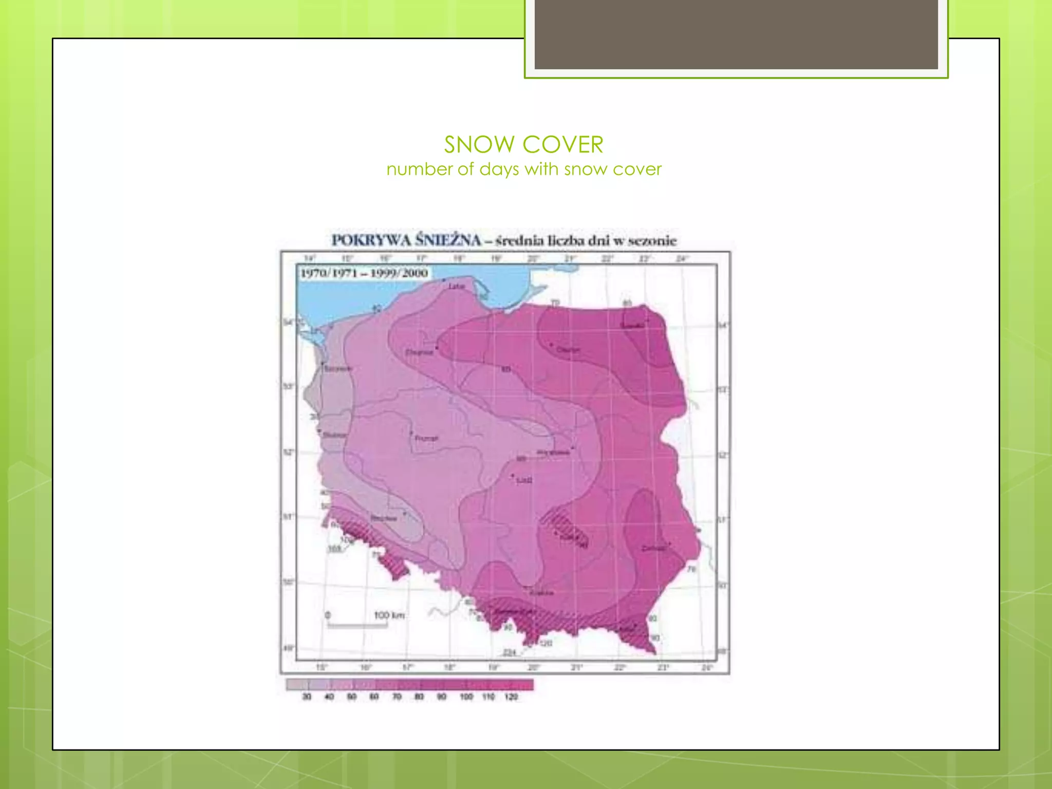 SNOW COVER

number of days with snow cover

 