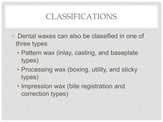 Dental Waxes | PPTX