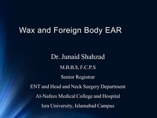Wax and Foreign body ear | PPTX