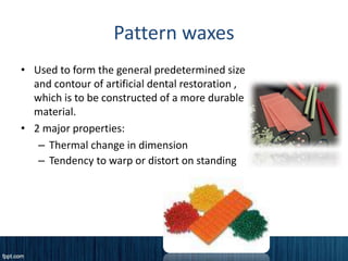 Waxes in dentistry | PPTX